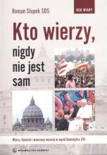 Kto wierzy, nigdy nie jest sam