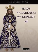 Jezus Nazareński wykupiony