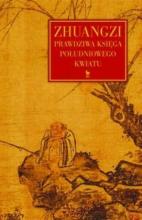 Zhuangzi. Prawdziwa Księga Południowego Kwiatu