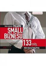 Pułapki small biznesu. 133 mity...audiobook